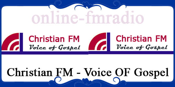 Christian FM - Voice OF Gospel