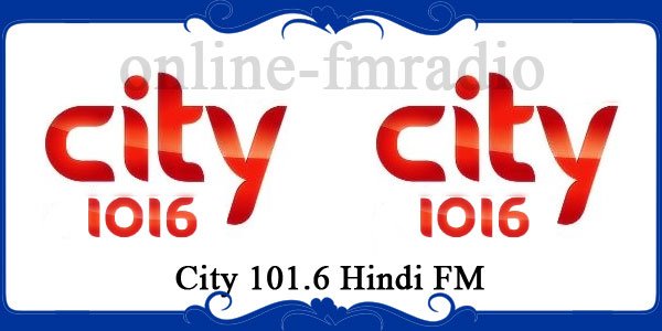City 101.6 Hindi FM