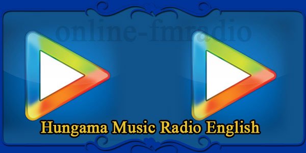 Hungama Music Radio English