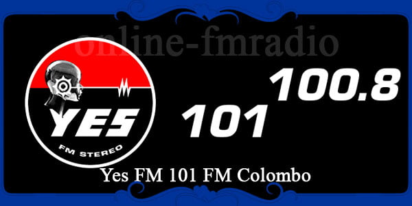 Yes FM 101 FM Colombo