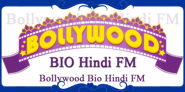 Bollywood Bio Hindi FM