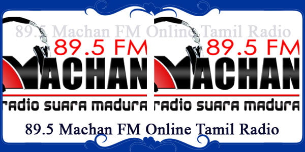 89.5 Machan FM Online Tamil Radio