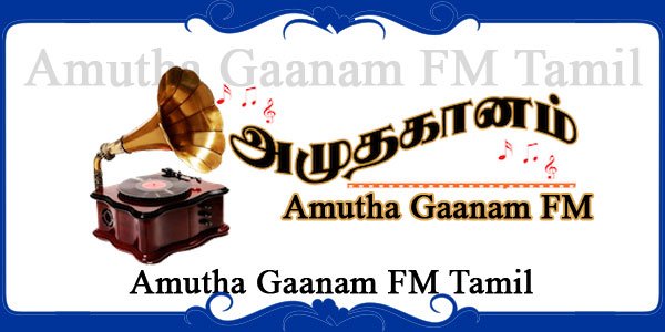 Amutha Gaanam FM Tamil