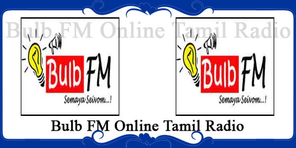 Bulb FM Online Tamil Radio