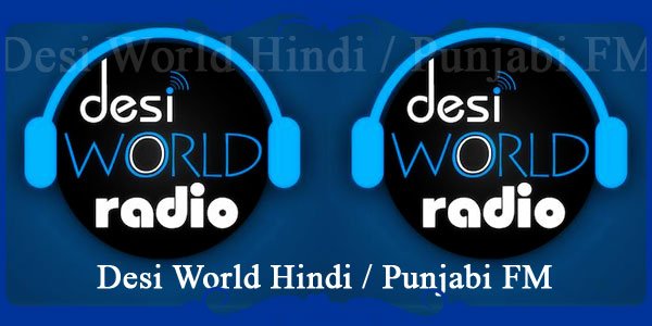 Desi World Hindi  Punjabi FM