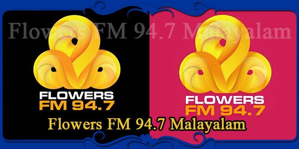 Flowers FM 94.7 Malayalam
