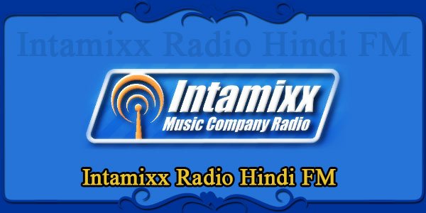 Intamixx Radio Hindi FM