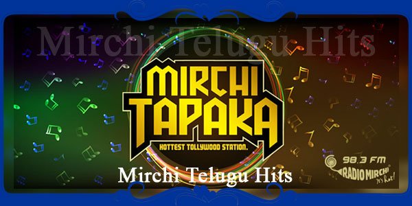 Mirchi Telugu Hits
