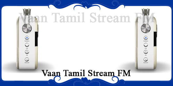 Vaan Tamil Stream FM