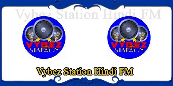 Vybez Station Hindi FM