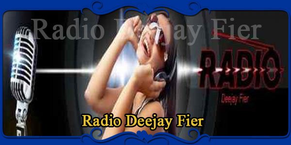 Radio Deejay Fier