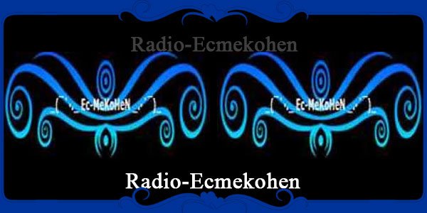 Radio-Ecmekohen