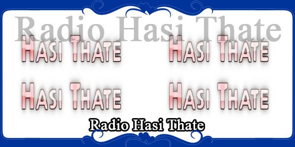 Radio Hasi Thate