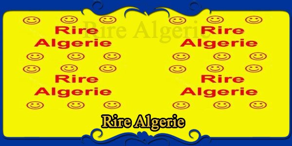 Rire Algerie