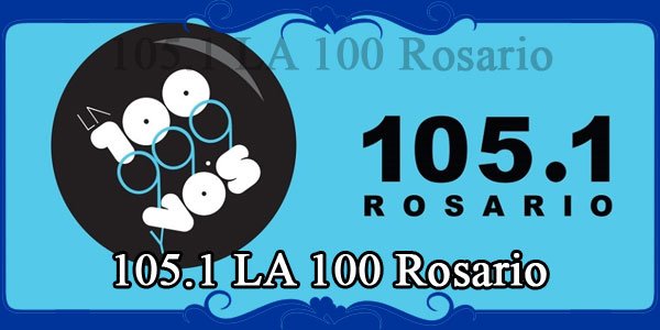 105.1 LA 100 Rosario