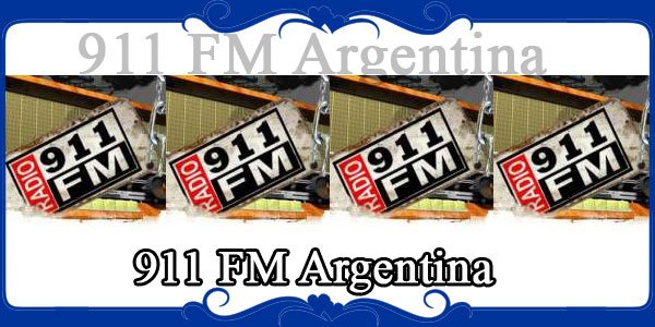 911 FM Argentina