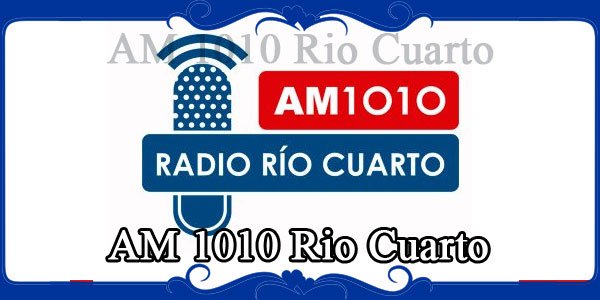 AM 1010 Rio Cuarto