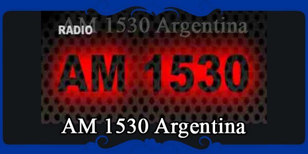 AM 1530 Argentina