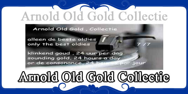Arnold Old Gold Collectie