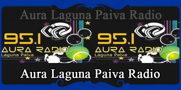 Aura Laguna Paiva Radio