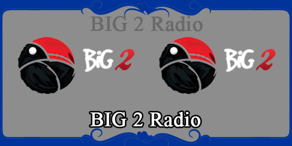 BIG 2 Radio