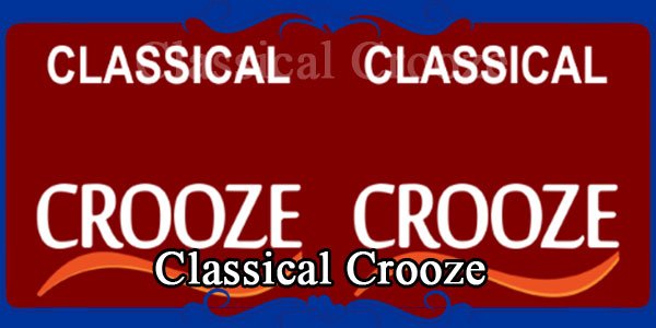 Classical Crooze