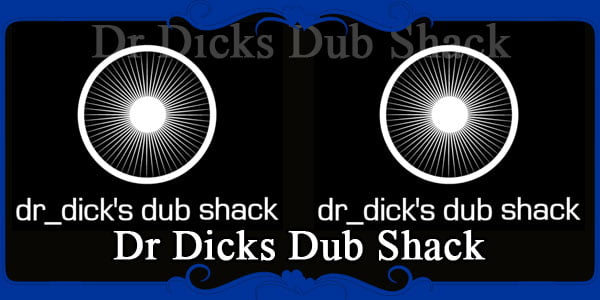 Dr Dicks Dub Shack