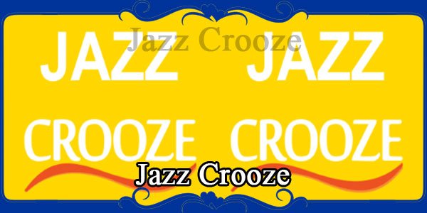 Jazz Crooze