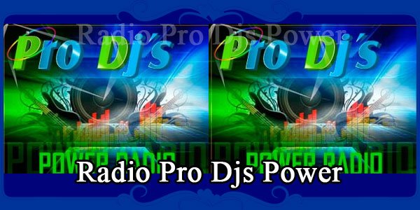 Radio Pro Djs Power