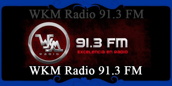 WKM Radio 91.3 FM