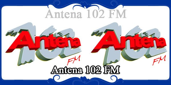 Antena 102 FM
