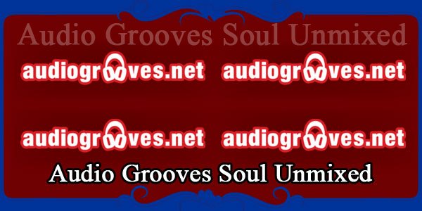 Audio Grooves Soul Unmixed