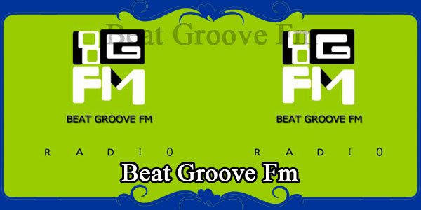Beat Groove Fm