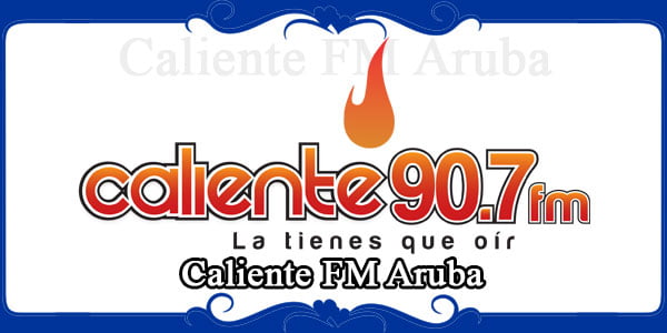 Caliente FM Aruba
