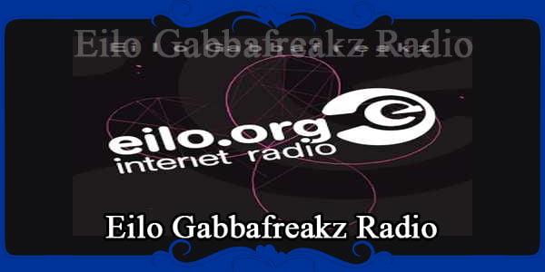 Eilo Gabbafreakz Radio