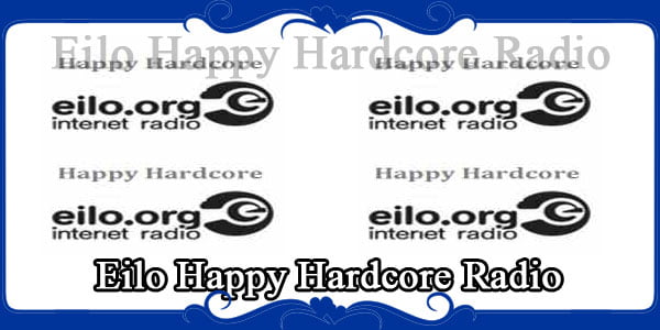 Eilo Happy Hardcore Radio