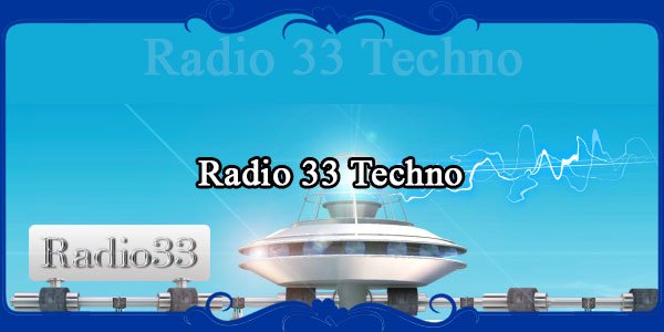 Radio 33 Techno