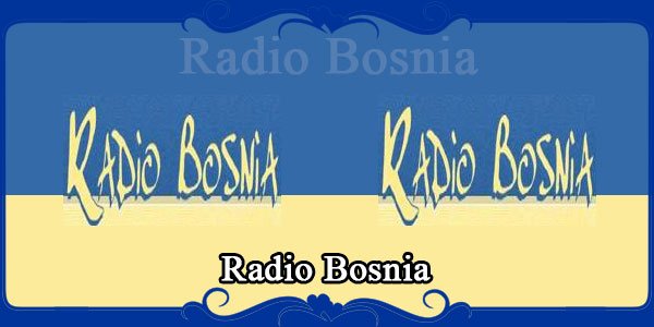 Radio Bosnia