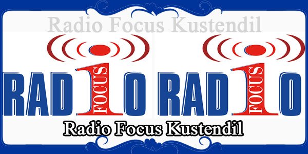 Radio Focus Kustendil