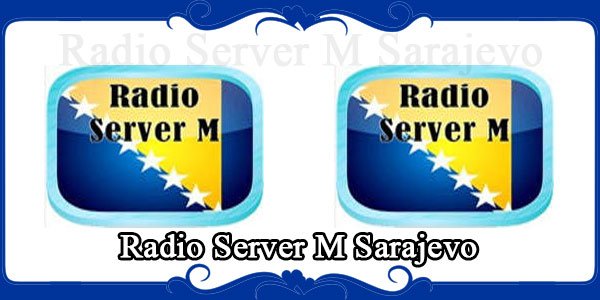 Radio Server M Sarajevo