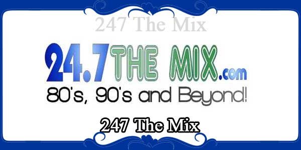 247 The Mix