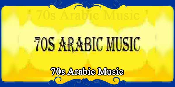 70s Arabic Music