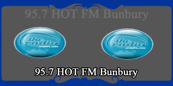 95.7 HOT FM Bunbury