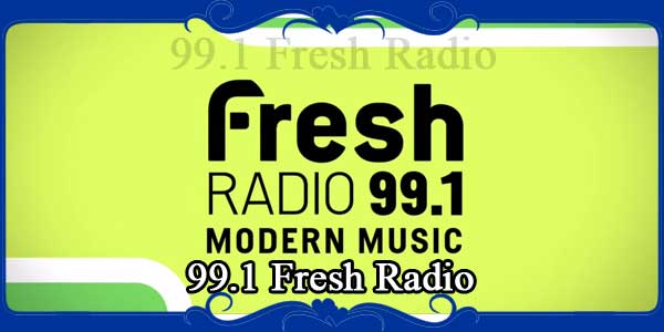 99.1 Fresh Radio