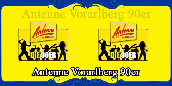 Antenne Vorarlberg 90er