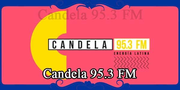 Candela 95.3 FM