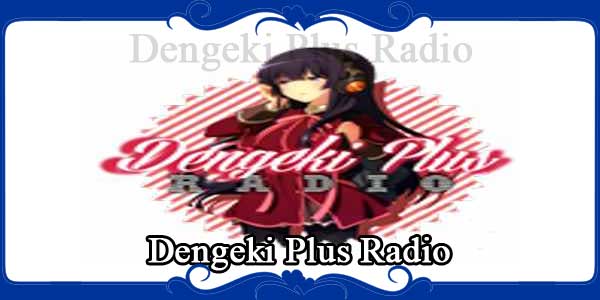 Dengeki Plus Radio