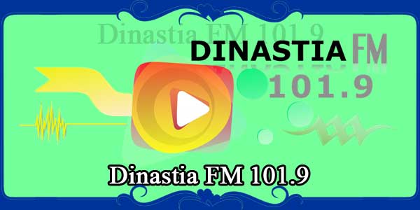 Dinastia FM 101.9