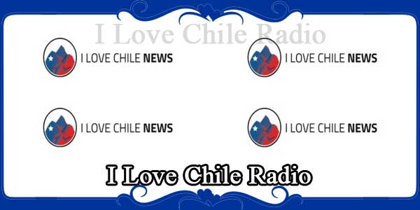 I Love Chile Radio