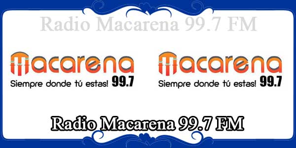 Radio Macarena 99.7 FM
